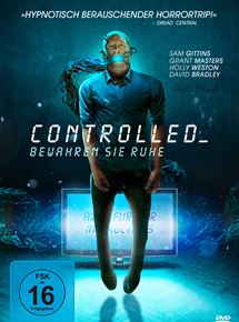 Controlled - Bewahren Sie Ruhe - Film 2018 смотреть онлайн бесплатно