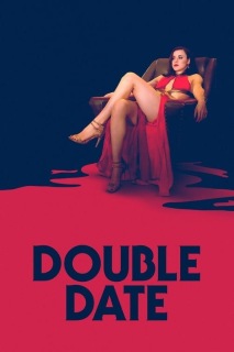 Double Date (2019) смотреть онлайн бесплатно
